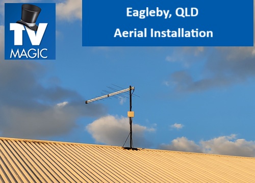 Eagleby QLD Aerial Installation