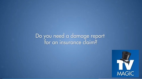 caption - "Do you need a damage report for an insurance claim?" TV Magic logo in bottom right corner