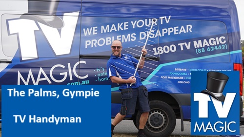 The Palms Gympie TV Handyman