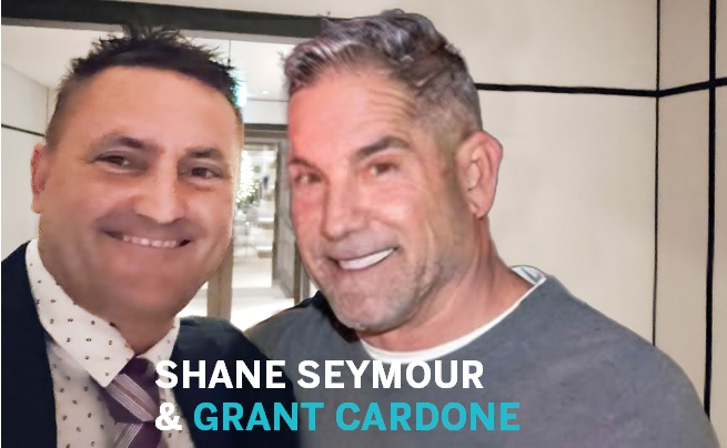 Shane Seymour& Grant Cardone 